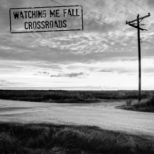 WatchingMeFall_crossroadsLP